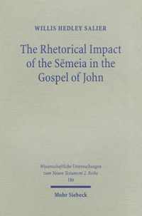 The Rhetorical Impact of the Semeia in the Gospel of John