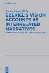 Ezekiel's Vision Accounts as Interrelated Narratives