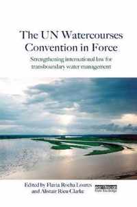 The UN Watercourses Convention in Force