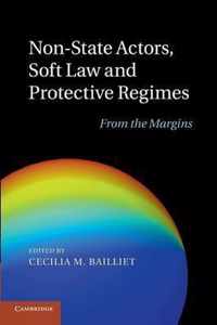 Non-State Actors, Soft Law and Protective Regimes