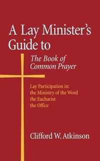 A Lay Minister's Guide to the Book of Common Prayer