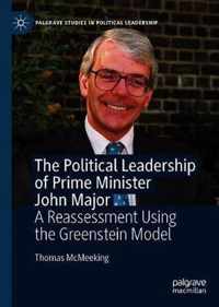 The Political Leadership of Prime Minister John Major