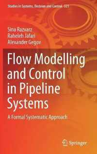 Flow Modelling and Control in Pipeline Systems