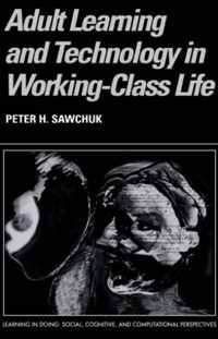 Adult Learning and Technology in Working-Class Life