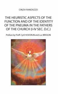 The heuristic aspects of the function and of the identity of the pneuma in the Fathers of the church (I-IV sec. d.C.)