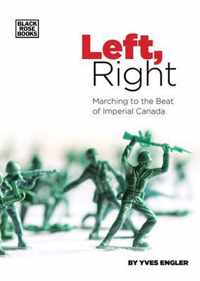 Left, Right - Marching to the Beat of Imperial Canada