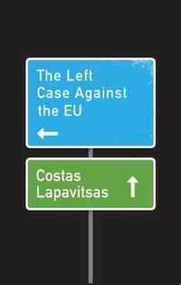 The Left Case Against the EU