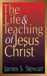 Life And Teaching Of Jesus Christ, The