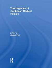 The Legacies of Caribbean Radical Politics