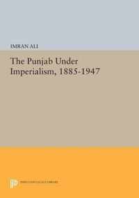 The Punjab Under Imperialism, 1885-1947