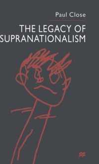 The Legacy of Supranationalism