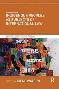 Indigenous Peoples as Subjects of International Law