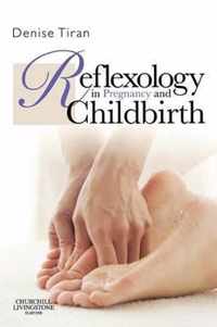 Reflexology in Pregnancy and Childbirth