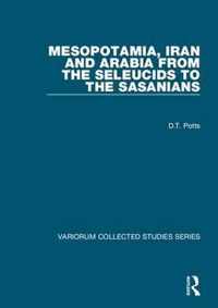 Mesopotamia, Iran and Arabia from the Seleucids to the Sasanians