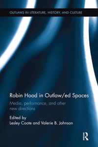 Robin Hood in Outlaw/ed Spaces