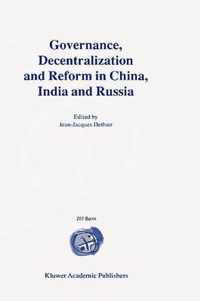 Governance, Decentralization and Reform in China, India and Russia