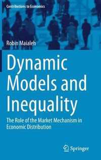Dynamic Models and Inequality: The Role of the Market Mechanism in Economic Distribution