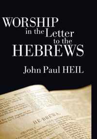 Worship in the Letter to the Hebrews