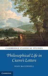 Philosophical Life In Ciceros Letters