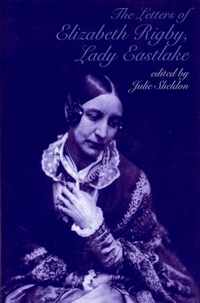 The Letters of Elizabeth Rigby, Lady Eastlake