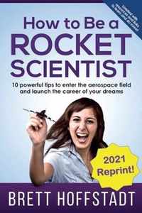 How To Be a Rocket Scientist