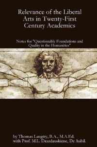 Relevance of the Liberal Arts in Twenty-First Century Academics