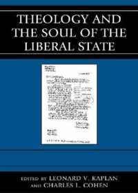 Theology and the Soul of the Liberal State