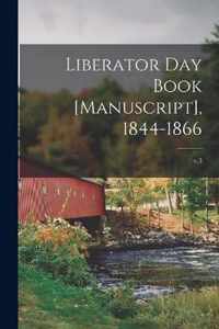 Liberator Day Book [manuscript], 1844-1866; v.3