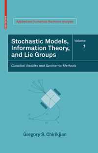 Stochastic Models, Information Theory, and Lie Groups, Volume 1