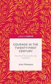 Courage in the Twenty-First Century