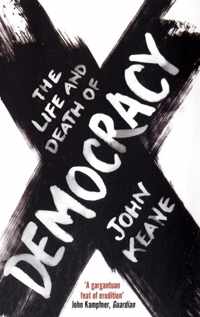 The Life and Death of Democracy