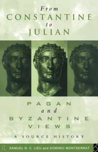 From Constantine to Julian: Pagan and Byzantine Views