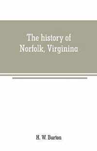 The history of Norfolk, Virginina
