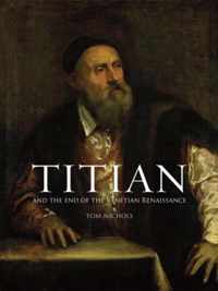 Titian and the End of the Venetian Renaissance