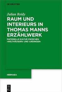 Raum Und Interieurs in Thomas Manns Erzahlwerk