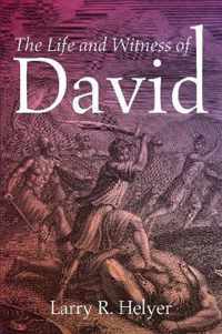 The Life and Witness of David