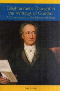 Enlightenment Thought in the Writings of Goethe: A Contribution to the History of Ideas