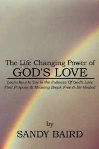 The Life Changing Power of God's Love