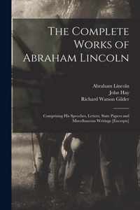 The Complete Works of Abraham Lincoln