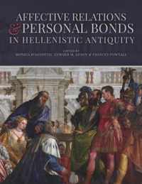 Affective Relations and Personal Bonds in Hellenistic Antiquity