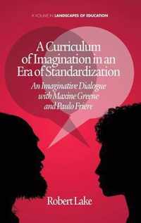 A Curriculum of Imagination in an Era of Standardization