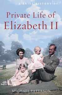 A Brief History of the Private Life of Elizabeth II