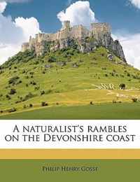 A Naturalist's Rambles on the Devonshire Coast