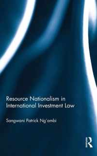 Resource Nationalism in International Investment Law