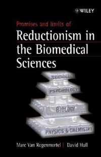 Promises and Limits of Reductionism in the Biomedical Sciences