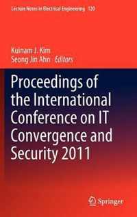 Proceedings of the International Conference on IT Convergence and Security 2011