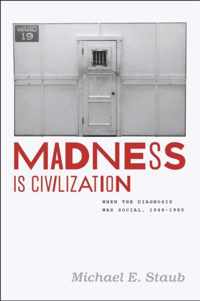 Madness Is Civilization