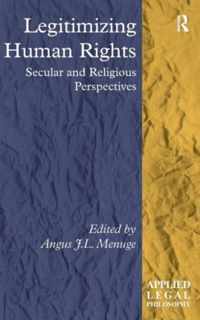 Legitimizing Human Rights: Secular and Religious Perspectives