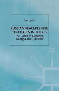 Russian Peacekeeping Strategies in the CIS