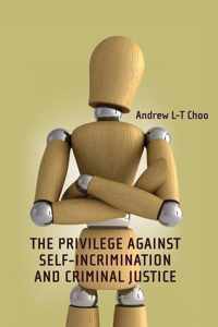 Privilege Against Self-Incrimination And Criminal Justice